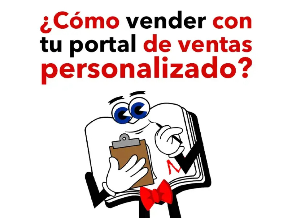 Ilustración de un personaje amigable sosteniendo un portapapeles, acompañado del título '¿Cómo vender con tu portal de ventas personalizado?