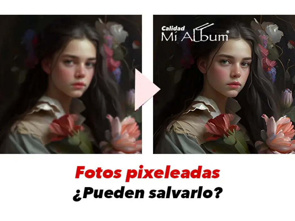 Restauración de imágenes borrosas o dañadas para impresión profesional en Mi Album